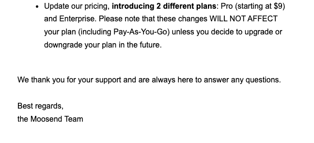 Let existing customers pay their current prices _ An example of a good pricing update email from Moosend Let existing customers pay their current prices _ An example of a good pricing update email from Moosend